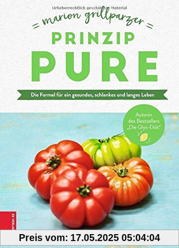 Prinzip Pure: Die Formel für ein gesundes, schlankes und langes Leben