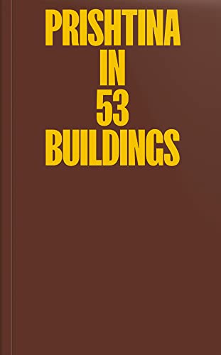 Prishtina in 53 Buildings von Sorry Press