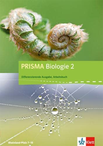 PRISMA Biologie 2. Differenzierende Ausgabe Rheinland-Pfalz: Arbeitsbuch Klasse 8/9 (PRISMA Biologie. Differenzierende Ausgabe) PRISMA Biologie 2. Differenzierende Ausgabe Rheinland-Pfalz: Arbeitsbuch Klasse 8/9 (PRISMA Biologie. Differenzierende Ausgabe)