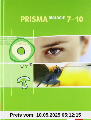 Prisma Biologie - Ausgabe A für Hessen, Hamburg, Saarland, Schleswig-Holstein: PRISMA A. Biologie 7-10: Für den naturwissenschaftlichen Unterricht in ... Saarland, Schleswig-Holstein, Hamburg