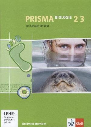 PRISMA Biologie 2/3. Ausgabe Nordrhein-Westfalen: Schulbuch mit 2 CD-ROMs Klasse 7-10 (PRISMA Biologie. Ausgabe ab 2005)