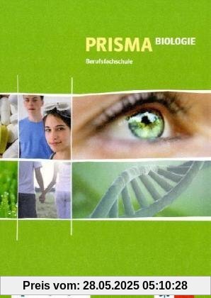 Prisma - Biologie für Berufsfachschulen: Lehr-/Fachbuch