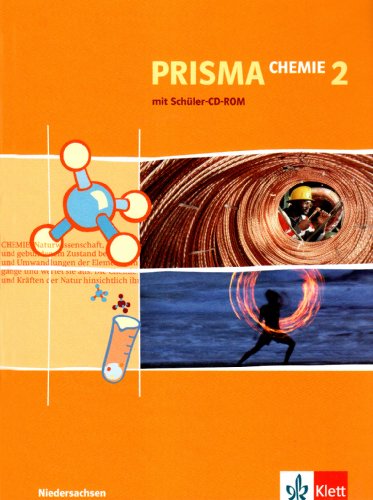 Prisma Chemie 2. Neubearbeitung. Schülerbuch 7./8. Schuljahr mit Schüler CD-ROM. Ausgabe für Niedersachsen