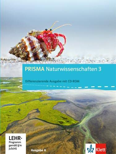 PRISMA Naturwissenschaften 3. Differenzierende Ausgabe A: Schulbuch mit CD-ROM Klasse 9/10 (PRISMA Naturwissenschaften. Differenzierende Ausgabe ab 2012)