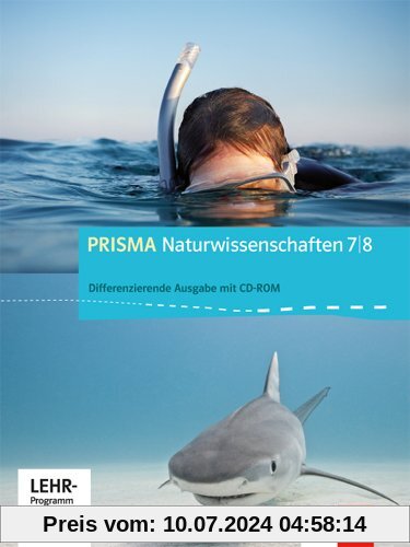 Prisma Naturwissenschaften. Ausgabe für Nordrhein-Westfalen - Differenzierende Ausgabe / Schülerbuch mit CD-ROM 7./8. Schuljahr