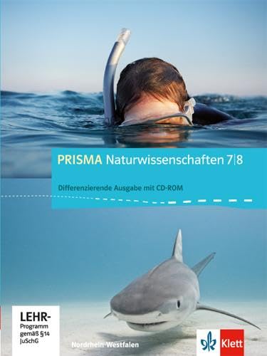 PRISMA Naturwissenschaften 7/8. Differenzierende Ausgabe Nordrhein-Westfalen: Schulbuch mit CD-ROM Klasse 7/8 (PRISMA Naturwissenschaften. Differenzierende Ausgabe ab 2012)