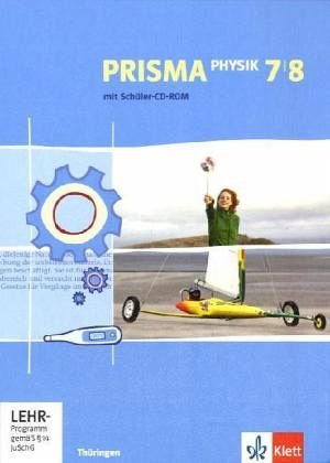 PRISMA Physik 7/8. Ausgabe Thüringen: Schulbuch mit CD-ROM Klasse 7/8: Ausgabe für Thüringen (PRISMA Physik. Ausgabe ab 2005) von Klett