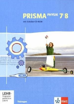 PRISMA Physik 7/8. Ausgabe Thüringen: Schulbuch mit CD-ROM Klasse 7/8: Ausgabe für Thüringen (PRISMA Physik. Ausgabe ab 2005) PRISMA Physik 7/8. Ausgabe Thüringen: Schulbuch mit CD-ROM Klasse 7/8: Ausgabe für Thüringen (PRISMA Physik. Ausgabe ab 2005)