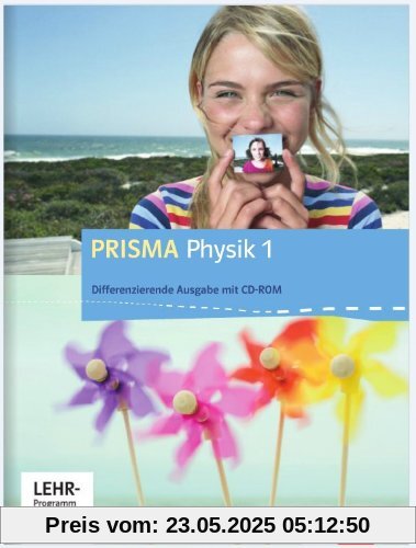 Prisma Physik. Ausgabe für Nordrhein-Westfalen - Differenzierende Ausgabe / Schülerbuch mit Schüler-CD-ROM 5./6. Klasse Prisma Physik. Ausgabe für Nordrhein-Westfalen - Differenzierende Ausgabe / Schülerbuch mit Schüler-CD-ROM 5./6. Klasse