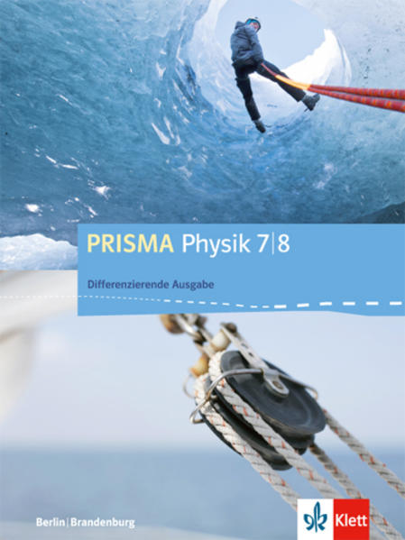 Prisma Physik. Schülerbuch 7./8. Schuljahr. Differenzierende Ausgabe Berlin Brandenburg ab 2016 von Klett Ernst /Schulbuch