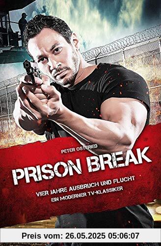 Prison Break - Vier Jahre Ausbruch und Flucht: Ein moderner TV-Klassiker