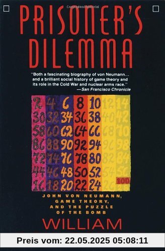 Prisoner's Dilemma: John Von Neumann, Game Theory and the Puzzle of the Bomb
