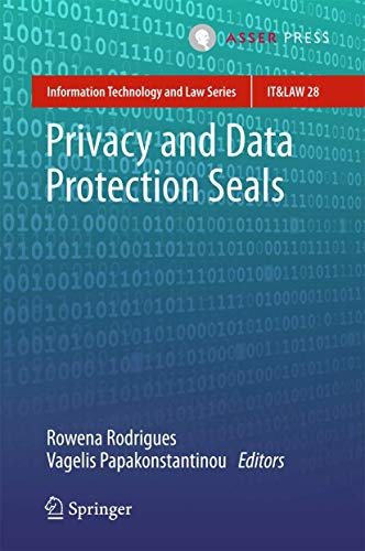 Privacy and Data Protection Seals (Information Technology and Law Series, 28, Band 28) von T.M.C. Asser Press