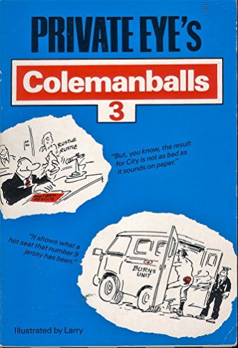 "Private Eye's" Colemanballs: No. 3