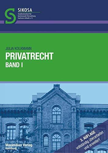 Privatrecht Band I (SIKOSA Studieninstitut für kommunale Verwaltung Sachsen-Anhalt e.V.)