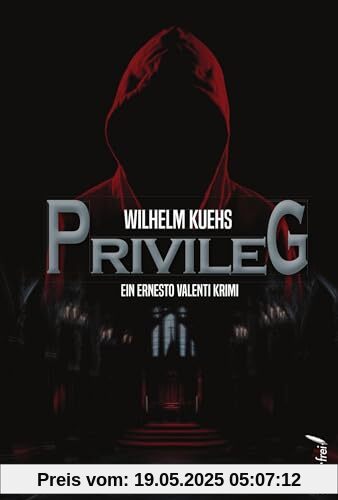 Privileg: Ein Ernesto Valenti Krimi