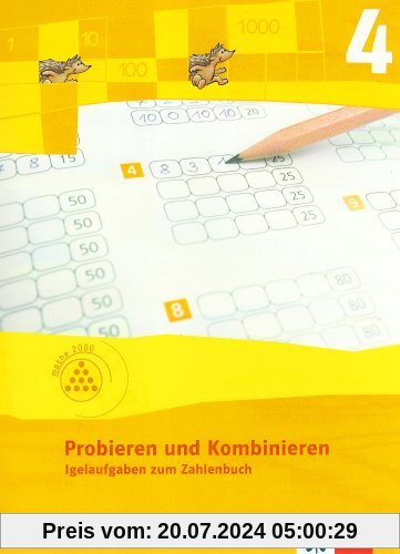 Probieren und Kombinieren 4: Igelaufgaben zum Zahlenbuch. Arbeitsheft für das 4. Schuljahr. Programm mathe 2000