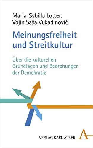 Probleme der Streitkultur in Demokratie und Wissenschaft: Über die kulturellen Grundlagen und Bedrohungen der Demokratie Probleme der Streitkultur in Demokratie und Wissenschaft: Über die kulturellen Grundlagen und Bedrohungen der Demokratie