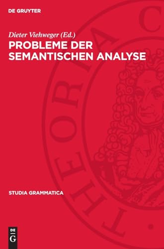 Probleme der semantischen Analyse (Studia grammatica) von De Gruyter