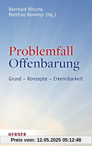 Problemfall Offenbarung: Grund – Konzepte – Erkennbarkeit