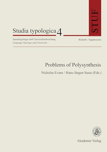 Problems of Polysynthesis (Studia Typologica [STTYP], 4, Band 4) von de Gruyter