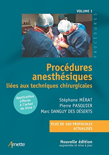 Procédures anesthésiques liées aux techniques chirurgicales: Volume 1
