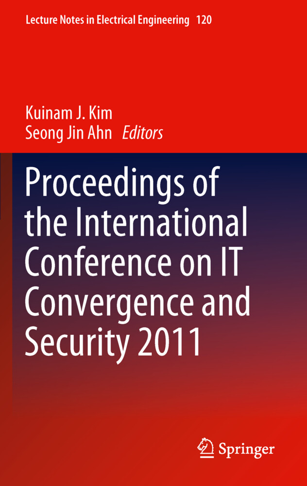 Proceedings of the International Conference on IT Convergence and Security 2011 von Springer Netherlands