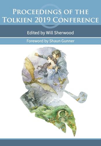 Proceedings of the Tolkien 2019 Conference Proceedings of the Tolkien 2019 Conference von Luna Press Publishing