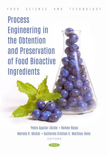 Process Engineering in the Obtention and Preservation of Food Bioactive Ingredients (Food Science and Technology) von Nova