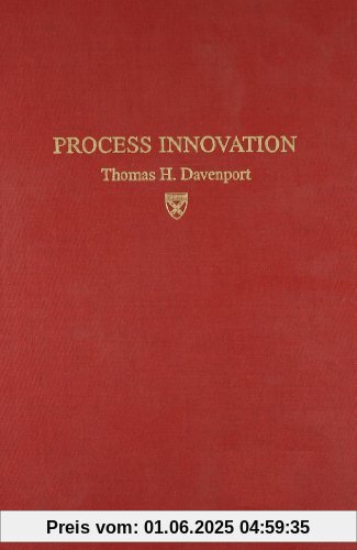 Process Innovation: Reengineering Work Through Information Technology