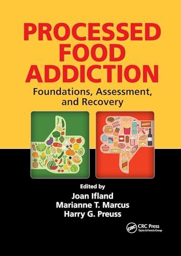 Processed Food Addiction: Foundations, Assessment, and Recovery von CRC Press