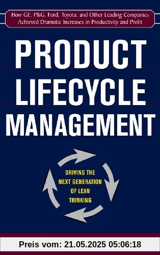 Product Lifecycle Management: Driving the Next Generation of Lean Thinking