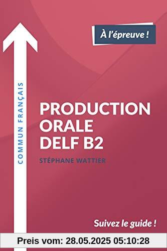 Production orale DELF B2