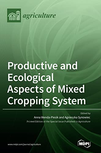 Productive and Ecological Aspects of Mixed Cropping System von MDPI AG