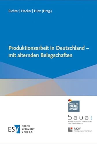 Produktionsarbeit in Deutschland - mit alternden Belegschaften von Schmidt, Erich Verlag