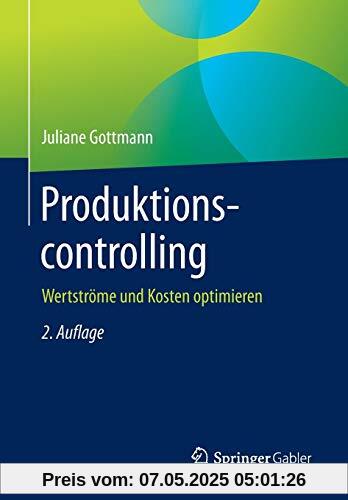 Produktionscontrolling: Wertströme und Kosten optimieren