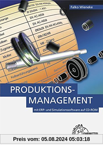 Produktionsmanagement: mit ERP- und Simulationssoftware auf CD-ROM