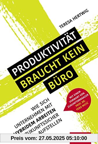 Produktivität braucht kein Büro: Wie sich Unternehmen mit hybridem Arbeiten zukunftssicher aufstellen (Dein Business)