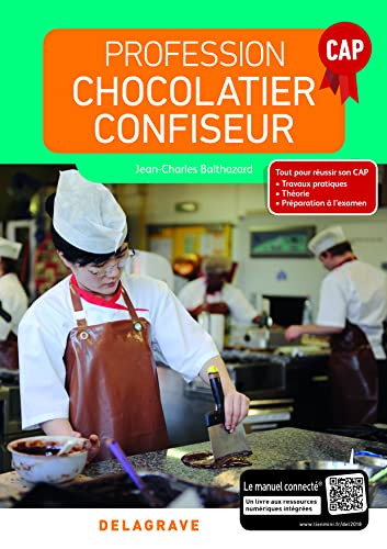 Profession Chocolatier-Confiseur CAP (2018) - Manuel élève von DELAGRAVE