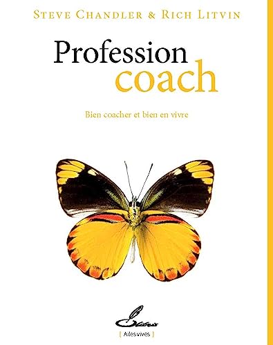 Profession coach: Bien coacher et bien en vivre von OLIBRIS