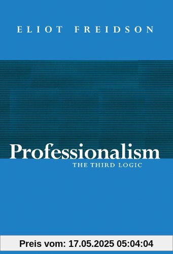 Professionalism: The Third Logic