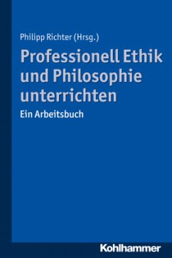 Professionell Ethik und Philosophie unterrichten von Kohlhammer