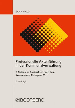 Professionelle Aktenführung in der Kommunalverwaltung von Richard Boorberg Verlag