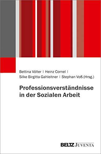 Professionsverständnisse in der Sozialen Arbeit von Beltz Juventa