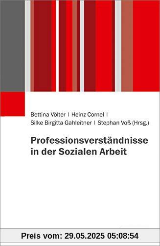 Professionsverständnisse in der Sozialen Arbeit Professionsverständnisse in der Sozialen Arbeit