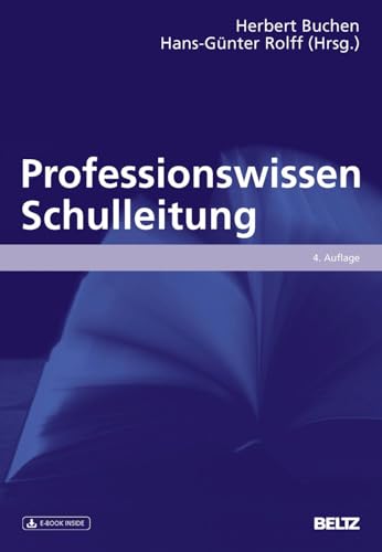 Professionswissen Schulleitung: Mit E-Book inside (Beltz Handbuch)