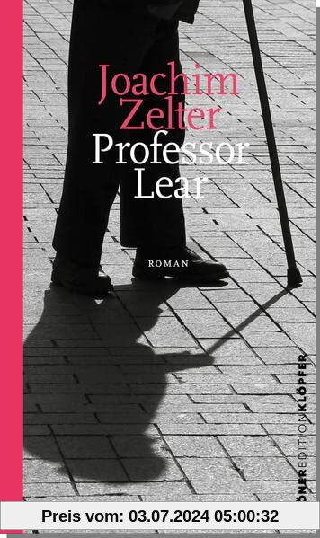 Professor Lear: Roman (Edition Klöpfer)