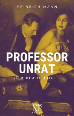 Professor Unrat (eBook, ePUB) von Null Papier Verlag