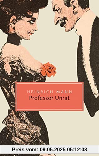 Professor Unrat oder Das Ende eines Tyrannen: Roman (Reclam Taschenbuch)