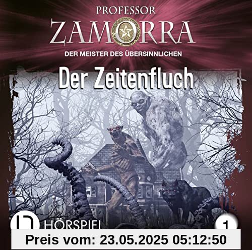 Professor Zamorra - Folge 1: Der Zeitenfluch. Hörspiel. (Professor Zamorra Hörspiele, Band 1)